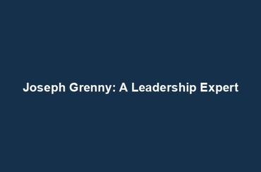 Joseph Grenny: A Leadership Expert