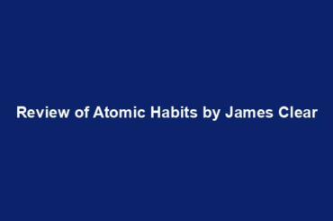 Review of Atomic Habits by James Clear