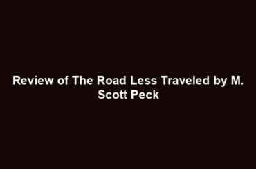 Review of The Road Less Traveled by M. Scott Peck