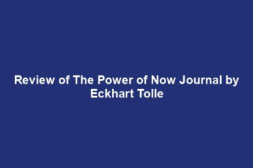 Review of The Power of Now Journal by Eckhart Tolle